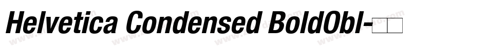 Helvetica Condensed BoldObl字体转换